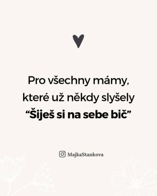„Šiješ si na sebe bič.“ 🤦‍♀️ Možná jsi tuhle větu taky slyšela, když jsi dělala to, co ti přišlo pro tvé dítě...