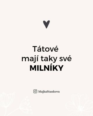 TÁTOVÉ MAJÍ TAKY SVÉ MILNÍKY! 👨‍👩‍👧‍👦 My, mámy, slyšíme slova podpory, a zaslouženě! Ale co naši muži? Co tátové, kteří s...